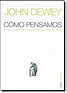 Libro Como Pensamos la Relacion Entre el Pensamiento Reflexivo y ...