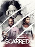 Scarred Movie Streaming Online Watch