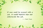 Good Sentence appreciation - If man could be crossed with a cat, it ...