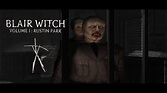 Blair Witch Volume I: Rustin Parr - Windows 10 Gameplay - YouTube