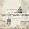 C.O.O.L.I.O Time Travel Gangster (2014)