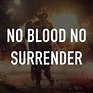 No Blood No Surrender - Rotten Tomatoes