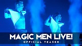 MAGIC MEN LIVE - Official Teaser Trailer - YouTube