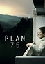 Plan 75 streaming: where to watch movie online?