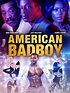 Watch American Bad Boy | Prime Video