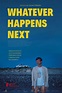 Whatever Happens Next | Film-Rezensionen.de