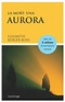 LA MORT: UNA AURORA: UNA AURORA | ELISABETH KÜBLER-ROSS | Comprar libro ...