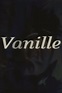 Vanille (película 2009) - Tráiler. resumen, reparto y dónde ver ...