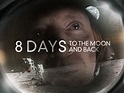 Prime Video: 8 Days: To The Moon and Back - Season 1