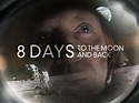 Prime Video: 8 Days: To The Moon and Back - Season 1