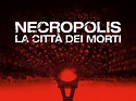 Necropolis - La Citta' Dei Morti - trailer, trama e cast del film