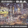 Last Scream of the Missing Neighbors (Vinyl): Jello Biafra, Brian Goble ...