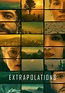 Extrapolations Staffel 1 - Jetzt Stream anschauen