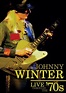JOHNNY WINTER - LIVE THROUGH THE '70 (DVD) | 93.78 lei | Rock Shop