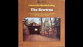 The Browns - I Heard The Bluebirds Sing (1965) [Complete LP] - YouTube