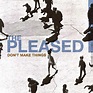 The Pleased – Don't Make Things (2003, CD) - Discogs