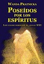 Poseídos por los espíritus: Los exorcismos en el siglo XXI : Pratnicka ...