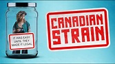 Canadian Strain - Official Trailer (Jess Salgueiro, Colin Mochrie ...