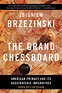 The Grand Chessboard by Zbigniew Brzezinski | Hachette Book Group