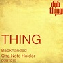 Backhanded / One Note Holder - Single by Thing | Spotify