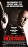 Hostage Movie Poster (#3 of 6) - IMP Awards