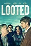 Looted (2020) - Posters — The Movie Database (TMDB)