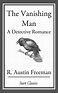 The Vanishing Man eBook by R. Austin Freeman | Official Publisher Page ...