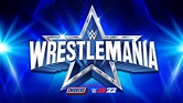 WrestleMania Week Schedule - Events, Match Listings, Information