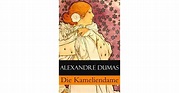 Die Kameliendame (Vollständige deutsche Ausgabe) by Alexandre Dumas fils