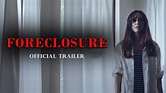 Foreclosure (2022) - Official Trailer - YouTube
