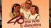 40 Ma non li Dimostra - regia Mauro Italia - YouTube