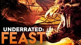 Underrated: FEAST (2005) - YouTube