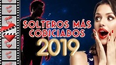 SOLTEROS más codiciados del 2019. - YouTube