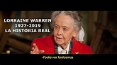 Lorraine Warren 1927-2019 | Historia Real - YouTube