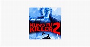 ‎Kung Fu Killer II on iTunes