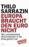 Europa braucht den Euro nicht von Thilo Sarrazin - Buch - buecher.de