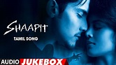 Shaapit Full Album Audio Jukebox | Aditya Narayan, Shweta Aggarawal ...