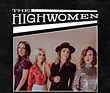 The Highwomen Release Their Video for ‘Crowded Table’: WATCH