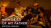 MEMORIES OF MY FATHER | Official UK Trailer [HD] - YouTube