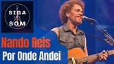 Nando Reis - Por Onde Andei (Com Cifra) - YouTube