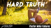 Hard Truth - Focal Point Ministries
