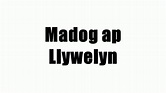 Madog ap Llywelyn - YouTube