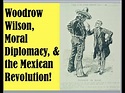 Woodrow Wilson's Intervention in the Mexican Revolution - YouTube
