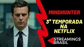Mindhunter | 3° temporada na Netflix, data de estreia prevista e ...