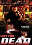 Left for Dead (2005) - IMDb