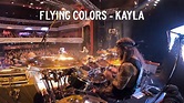Flying Colors - Kayla (Third Stage: Live in London) - YouTube
