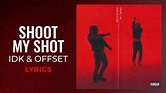 IDK & Offset - Shoot My Shot (LYRICS) - YouTube
