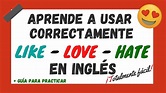 🔴 Cómo usar LIKE, LOVE y HATE en INGLÉS - INGLÉS en 123 ️ - YouTube