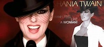 Shania Twain's "Man! I Feel Like A Woman" Is The Greatest Girl Power Anthem