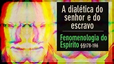 20 | Dialética do senhor e do escravo em Hegel: Fenomenologia do ...
